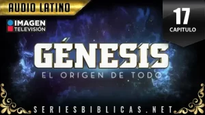 Génesis Capitulo 17 (Audio Latino o Subtitulado)