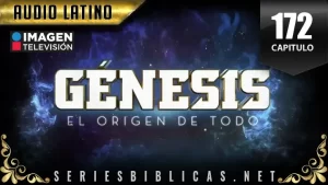 Génesis Capitulo 172 (Audio Latino o Subtitulado)