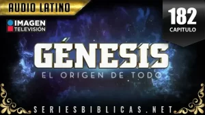Génesis Capitulo 182 (Audio Latino o Subtitulado)