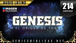 Génesis Capitulo 214 (Audio Latino o Subtitulado)