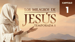 Los Milagros de Jesús Capitulo1 Temporada 1 Audio Latino
