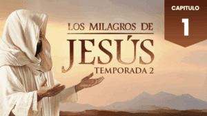 Los Milagros de Jesús Capitulo1 Temporada 2 Audio Latino