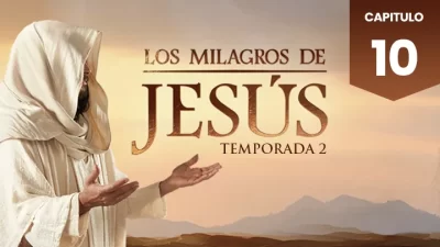 Los Milagros de Jesús Capitulo 10 Temporada 2 Audio Latino