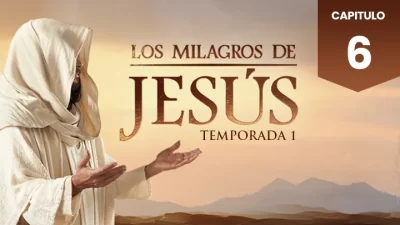 Los Milagros de Jesús Capitulo 6 Temporada 1 Audio Latino