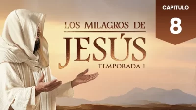 Los Milagros de Jesús Capitulo 8 Temporada 1 Audio Latino