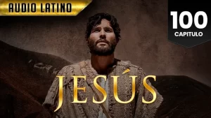 Jesús Capitulo 100 (Audio Latino o Subtitulado)