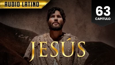 Jesús Capitulo 63 (Audio Latino o Subtitulado)