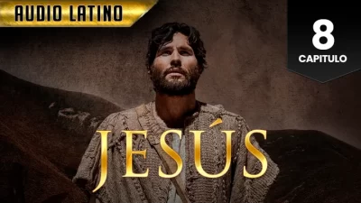 Jesús Capitulo 8 (Audio Latino o Subtitulado)