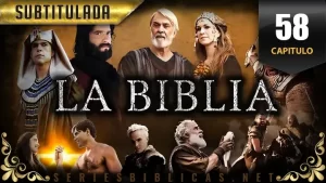 La Biblia Capitulo 58 Subtitulado