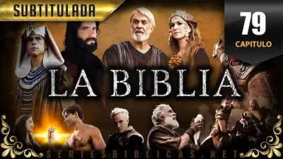 La Biblia Capitulo 79 Subtitulado