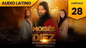 Moisés y los Diez Mandamientos Capitulo 28 Temporada 1 Audio Latino
