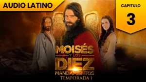 Moisés y los Diez Mandamientos Capitulo 3 Temporada 1 Audio Latino