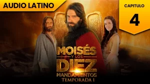 Moisés y los Diez Mandamientos Capitulo 4 Temporada 1 Audio Latino
