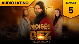 Moisés y los Diez Mandamientos Capitulo 5 Temporada 1 Audio Latino