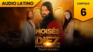 Moisés y los Diez Mandamientos Capitulo 6 Temporada 1 Audio Latino