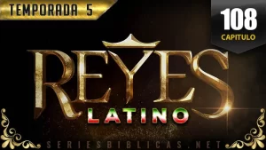 Reyes Capítulo 108 Temporada 5 (Audio Latino o Subtitulado)
