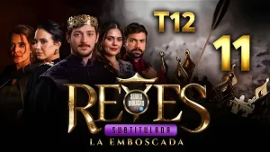 Reyes Capítulo 11 Temporada 12 (Subtitulado)