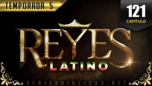 Reyes Capítulo 121 Temporada 5 (Audio Latino o Subtitulado)