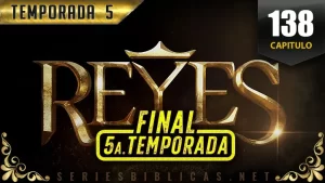 Reyes Capítulo 138 Temporada 5 (Audio Latino o Subtitulado)