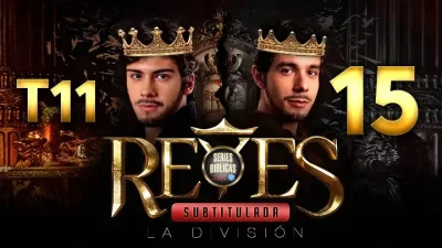 Reyes Capítulo 15 Temporada 11 (Subtitulado)