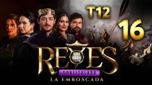 Reyes Capítulo 16 Temporada 12 (Subtitulado)