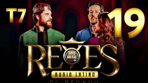 Reyes Capítulo 19 Temporada 7 (Audio Latino o Subtitulado)