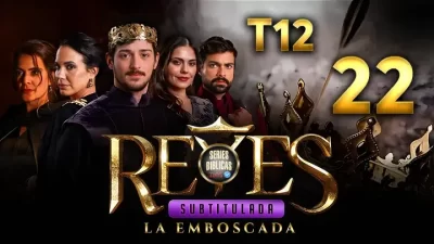 Reyes Capítulo 22 Temporada 12 (Subtitulado)