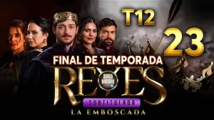 Reyes Capítulo 23 Temporada 12 (Subtitulado)