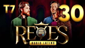 Reyes Capítulo 30 Temporada 7 (Audio Latino o Subtitulado)