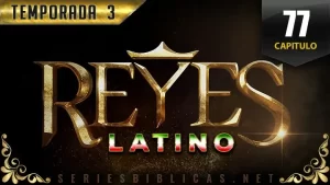 Reyes Capítulo 77 Temporada 3 (Audio Latino o Subtitulado)