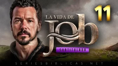 La Vida de Job Capitulo 11 Subtitulado