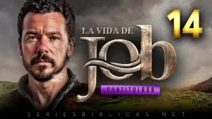 La Vida de Job Capitulo 14 Subtitulado