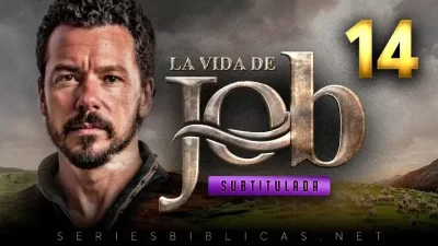 La Vida de Job Capitulo 14 Subtitulado