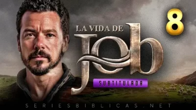 La Vida de Job Capitulo 8 Subtitulado