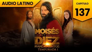Moisés y los Diez Mandamientos Capitulo 137 Temporada 1 Audio Latino
