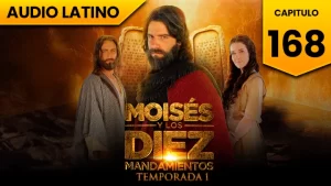Moisés y los Diez Mandamientos Capitulo 168 Temporada 1 Audio Latino