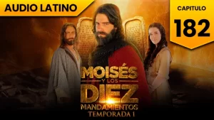Moisés y los Diez Mandamientos Capitulo 182 Temporada 1 Audio Latino