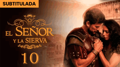 El Señor y la Sierva Capitulo 10 Subtitulado