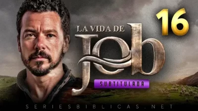 La Vida de Job Capitulo 16 Subtitulado
