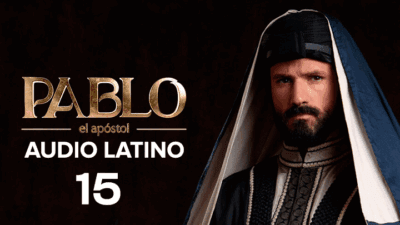 Pablo el Apóstol Capitulo 15 Audio Latino o Subtitulado