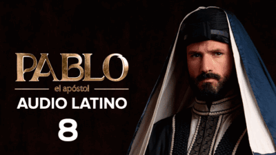 Pablo el Apóstol Capitulo 8 Audio Latino o Subtitulado