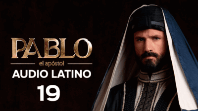 Pablo el Apóstol Capitulo 19 Audio Latino o Subtitulado