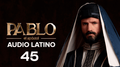 Pablo el Apóstol Capitulo 45 Audio Latino o Subtitulado