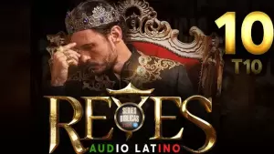 Reyes Temporada 10 Capitulo 10 Audio Latino y Subtitulado
