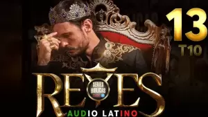 Reyes Temporada 10 Capitulo 13 Audio Latino y Subtitulado